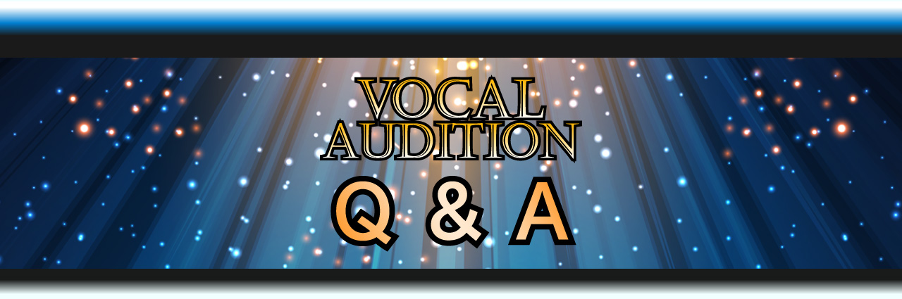 Vocal Audition Q＆Ａ